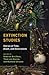 Extinction Studies: Stories of Time, Death, and Generations