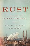 Book cover for Rust: A Memoir of Steel and Grit
