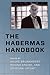 The Habermas Handbook (New Directions in Critical Theory, 40)