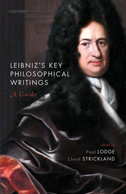 Leibniz's Key Philosophical Writings: A Guide (Hardcover)