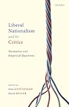 Liberal Nationalism and Its Critics: Normative and Empirical Questions