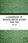 A Chronology of Medieval British History: 1066–1307