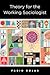 Theory for the Working Sociologist