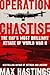 Operation Chastise: The RAF's Most Brilliant Attack of World War II