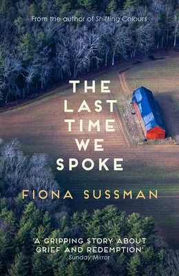 The Last Time We Spoke By Fiona Sussman The Last Time We Spoke By Fiona Sussman