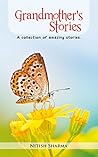 Grandmother's Stories: A collection of amazing stories