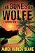 The Bones of Wolfe: A Border Noir