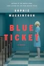 Blue Ticket by Sophie Mackintosh