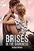 In the Darkness (Brisés #1)