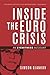 Inside the Euro Crisis: An Eyewitness Account