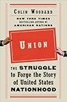 Union: The Struggle to Forge the Story of United States Nationhood
