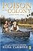 Poison in the Colony by Elisa Carbone