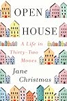 Open House: A Life in Thirty-Two Moves
