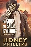 The Good, the Bad, and the Cyborg