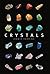 Crystals: A complete guide to crystals and color healing