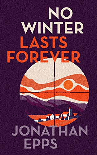 No Winter Lasts Forever (The American Wrath Trilogy)