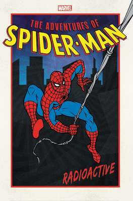 The Adventures of Spider-Man: Radioactive (Paperback)