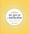 The Law of Attraction: Have the Abundant Life You Were Meant to Have The Law of Attraction: Have the Abundant Life You Were Meant to Have