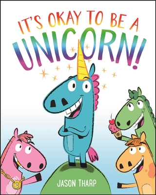 It's Okay to Be a Unicorn! (Hardcover)