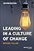 Leading in a Culture of Change by Michael Fullan