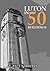 Luton in 50 Buildings