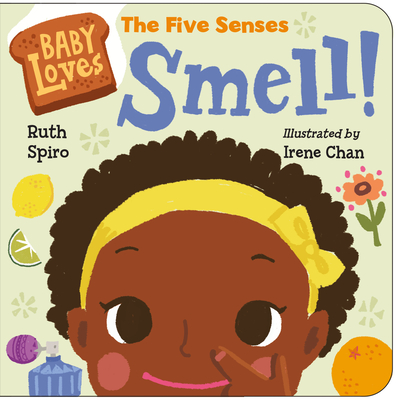 Baby Loves the Five Senses: Smell! (Board book)