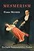 Mesmerism: Being the First ...