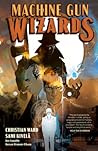 Machine Gun Wizards