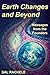 Earth Changes and Beyond: M...