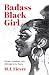 Badass Black Girl: Questions, Quotes, and Affirmations for Teens