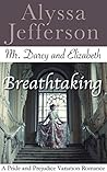 Mr. Darcy & Elizabeth by Alyssa Jefferson Mr. Darcy & Elizabeth by Alyssa Jefferson