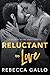 Reluctant to Love