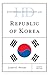 Historical Dictionary of the Republic of Korea (Historical Dictionaries of Asia, Oceania, and the Middle East)