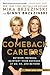 Comeback Careers: Rethink, Refresh, Reinvent Your Success--At 40, 50, and Beyond