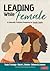 Leading While Female by Trudy Tuttle Arriaga