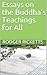 Essays on the Buddha’s Teachings for All by Rodger Ricketts