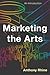 Marketing the Arts: An Intr...