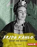 Frida Kahlo: Artist and Activist