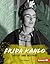 Frida Kahlo: Artist and Act...