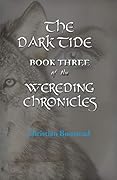 The Dark Tide: Book Three of the Wereding Chronicles