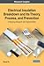 Electrical Insulation Breakdown and Its Theory, Process, and Prevention: Emerging Research and Opportunities (Advances in Computer and Electrical Engineering)