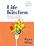 Life Kitchen: Quick, easy, ...