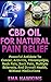 CBD OIL FOR NATURAL PAIN RE...