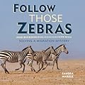 Follow Those Zebras: Solving a Migration Mystery