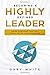Becoming A Highly Defined Leader by Gary White