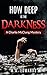 How Deep is the Darkness: A Charlie McClung Mystery
