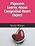 Pigacorn Learns About Congenital Heart Defect