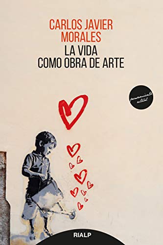 La vida como obra de arte (Pensamiento actual nº 26) (Spanish Edition)