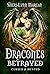 Dracones Betrayed by Sheri-Lynn Marean