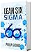 LEAN SIX SIGMA by Philip George